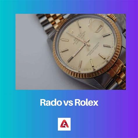 which is expensive rolex or rado|rolex vs rado.